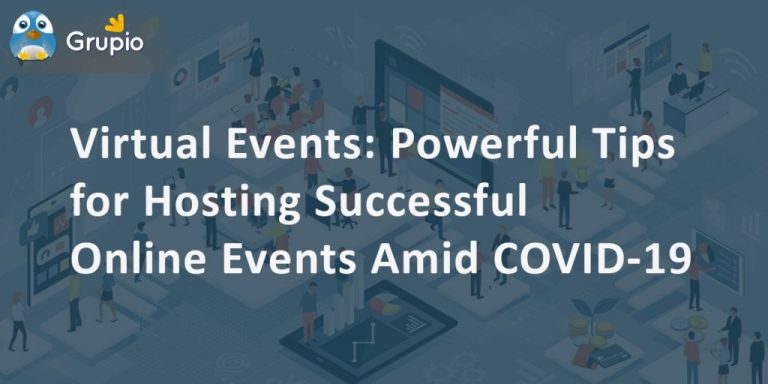 Virtual Events: Powerful Tips for Hosting Successful Online Events Amid COVID-19